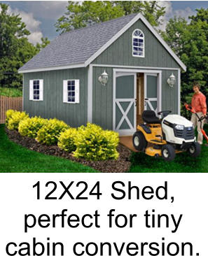 12X24 Shed, perfect for tiny cabin conversion.
