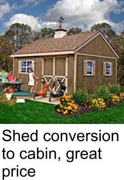 Shed conversion to cabin, great price
