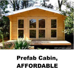 Prefab Cabin, AFFORDABLE