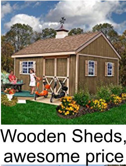 Wooden Sheds, awesome price