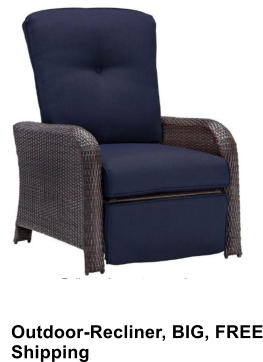 Outdoor-Recliner, BIG, FREE Shipping