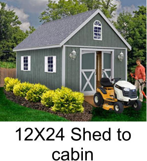 12X24 Shed to cabin