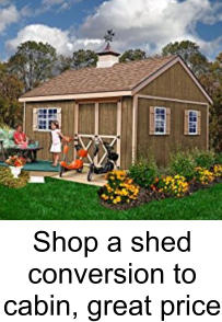 Shop a shed conversion to cabin, great price
