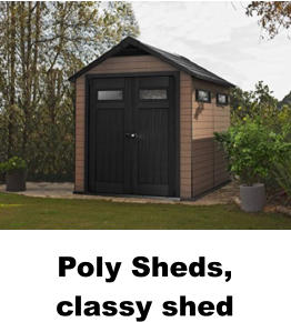 Poly Sheds, classy shed